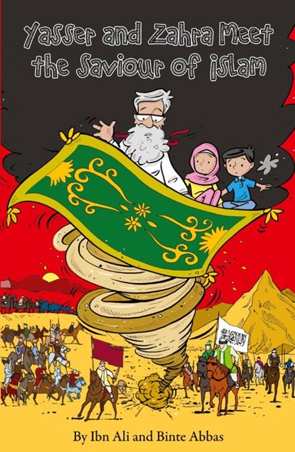 Yasser and Zahra Meet The Saviour of Islam, Ibn Ali ; Binte Abbas - Paperback - 9781908110664