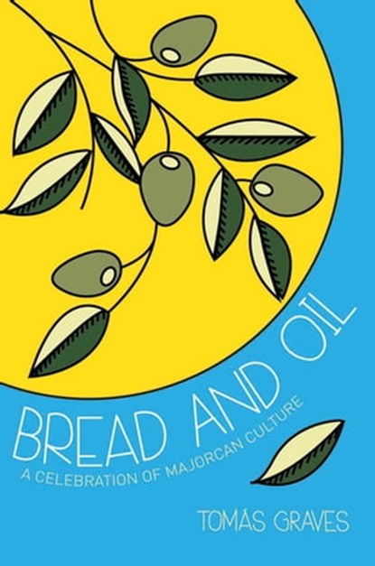 Bread and Oil, Tomás Graves - Ebook - 9781908117724