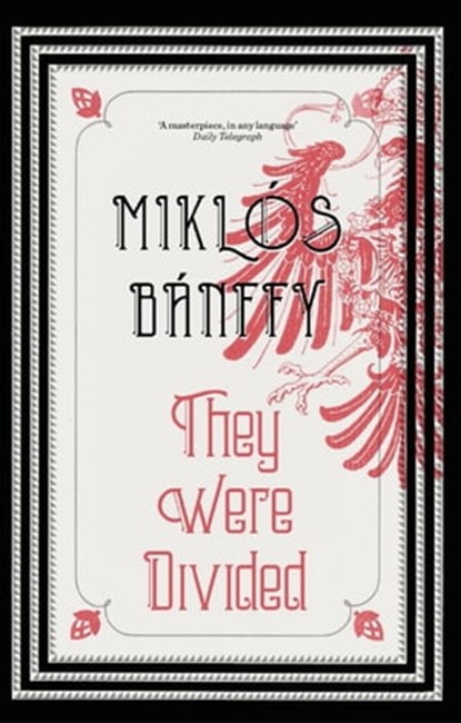 They Were Divided, Miklós Bánffy - Ebook - 9781908129048