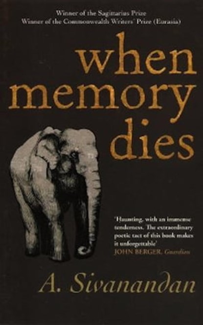 When Memory Dies, A. Sivanandan - Ebook - 9781908129130