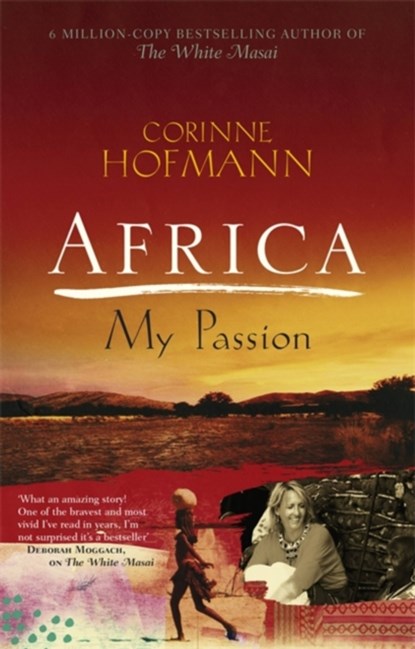 Africa, My Passion, Corinne Hofmann - Paperback - 9781908129451