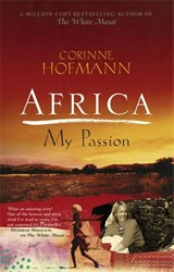 Africa, My Passion - Corinne Hofmann - 9781908129451