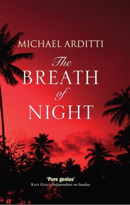 The Breath of Night, Michael Arditti - Ebook - 9781908129888