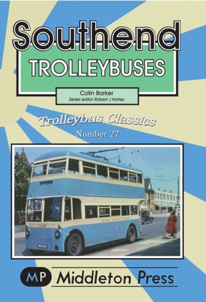 Southend Trolleybuses, Colin Barker - Paperback - 9781908174208
