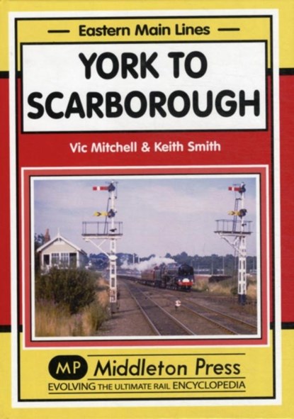 York to Scarborough, Vic Mitchell ; Keith Smith - Gebonden - 9781908174239