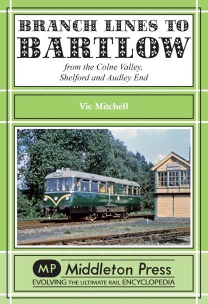 Branch Lines to Bartlow, Vic Mitchell - Gebonden - 9781908174277