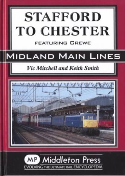 Stafford to Chester, Vic Mitchell ; Keith Smith - Gebonden - 9781908174345