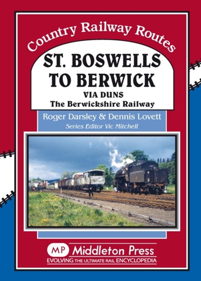 St Boswells to Berwick, Roger Darsley ; Dennis Lovett - Gebonden - 9781908174444