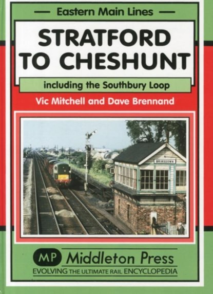 Stratford to Cheshunt, Vic Mitchell ; Dave Brennand - Gebonden - 9781908174536