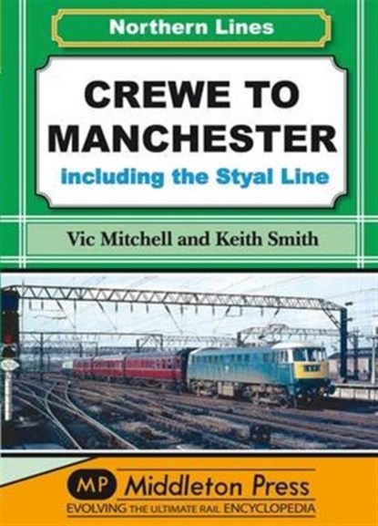 Crewe to Manchester, Vic Mitchell ; Keith Smith - Gebonden - 9781908174574