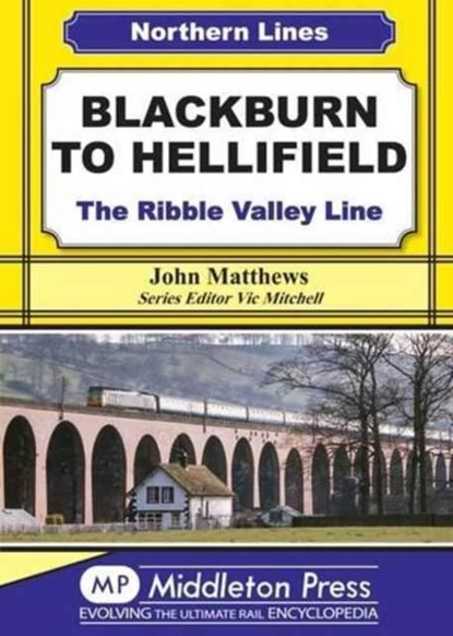 Blackburn to Hellifield, John Matthews - Gebonden - 9781908174956