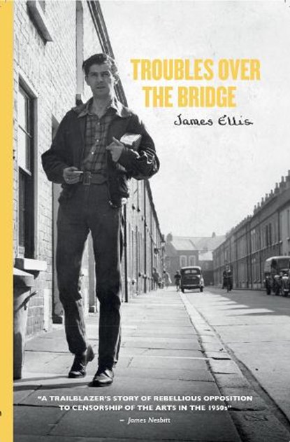 Troubles Over the Bridge, ELLIS,  James - Paperback - 9781908188557
