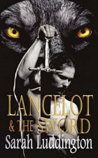 Lancelot And The Sword | Sarah Luddington | 