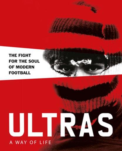 Ultras. A Way of Life, Patrick Potter - Gebonden - 9781908211859