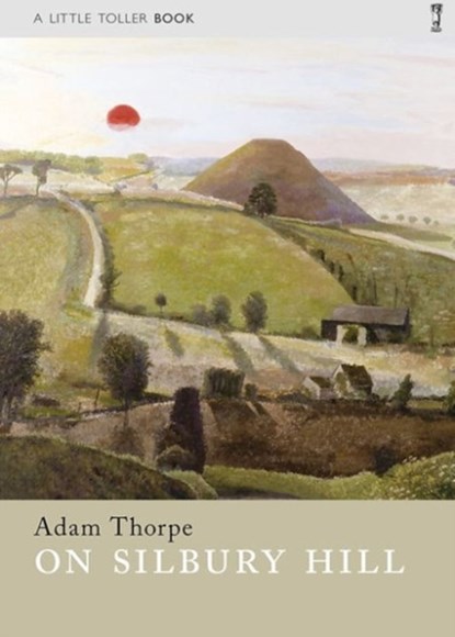 On Silbury Hill, Adam Thorpe - Paperback - 9781908213365