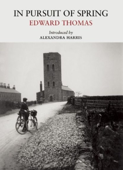 In Pursuit of Spring, Edward Thomas - Paperback - 9781908213433
