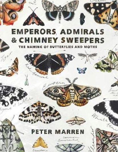 Emperors, Admirals and Chimney Sweepers, Peter Marren - Gebonden - 9781908213716