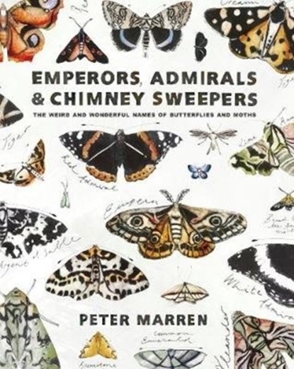 Emperors, Admirals and Chimney-Sweepers, Peter Marren - Paperback - 9781908213822