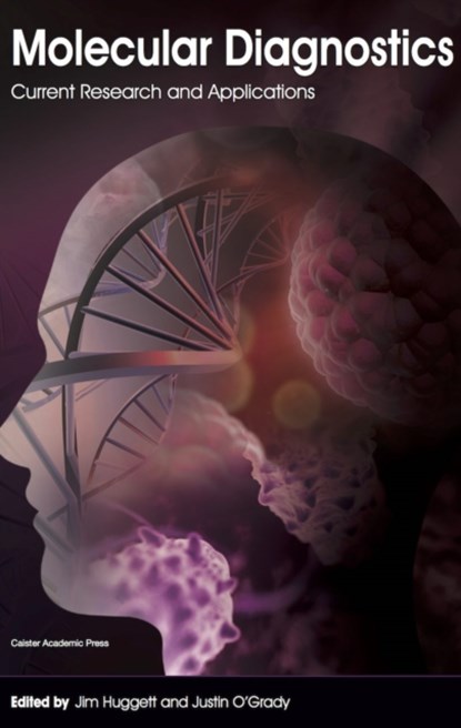 Molecular Diagnostics, Jim Huggett ; Justin O'Grady - Gebonden - 9781908230416