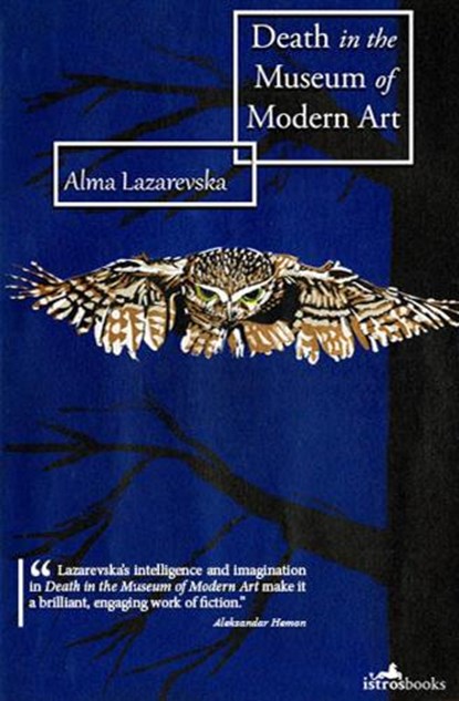 Death in the Museum of Modern Art, LAZAREVSKA,  Alma - Paperback - 9781908236173