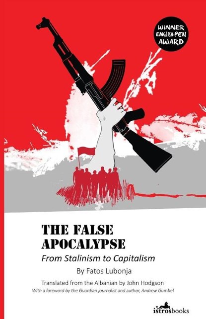 The False Apocalypse, Fatos Lubonja - Paperback - 9781908236197
