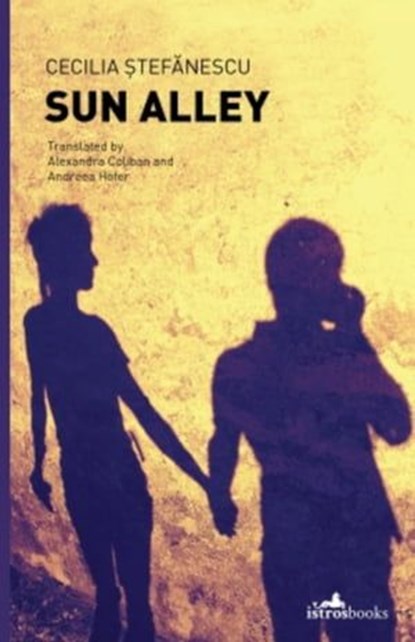 Sun Alley, Cecilia Ştefanescu - Ebook - 9781908236531