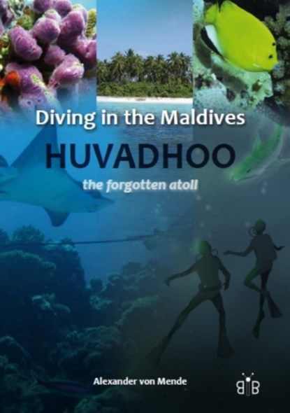 Diving in the Maldives, Alexander von Mende - Paperback - 9781908241030