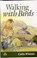 Walking with Birds, Colin Whittle - Paperback - 9781908241351