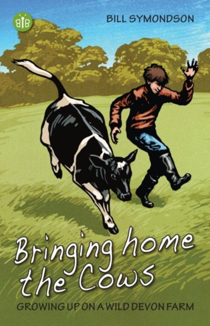 Bringing Home the Cows, Bill Symondson - Paperback - 9781908241672