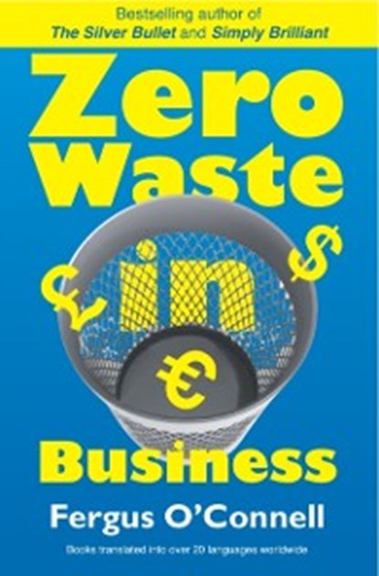 Zero Waste In Business, Fergus O'Connell - Ebook - 9781908248169