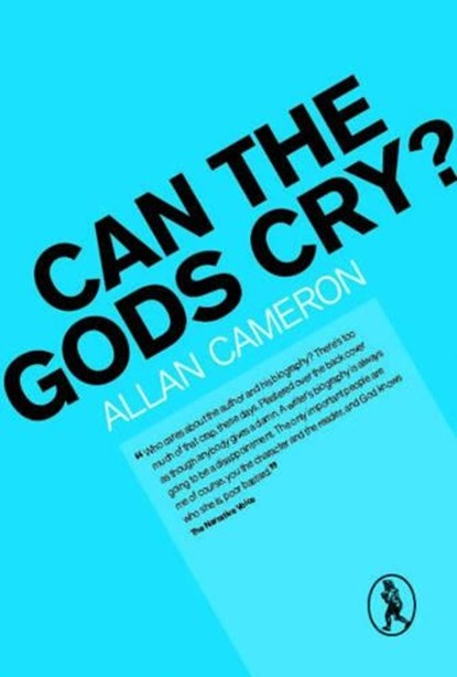 Can the Gods Cry?, Allan Cameron - Paperback - 9781908251008