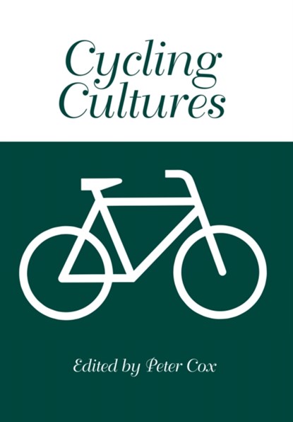 Cycling Cultures, Peter Cox - Paperback - 9781908258113