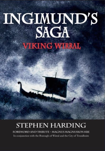 Ingimund's Saga: Viking Wirral, Stephen Harding - Paperback - 9781908258304