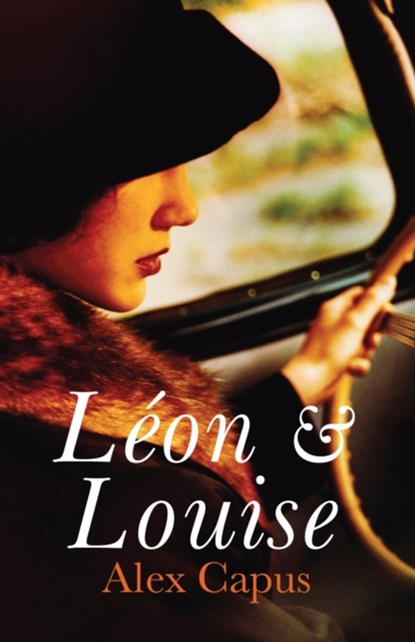Leon and Louise, Alex Capus - Paperback - 9781908323132
