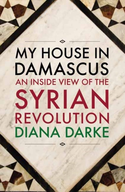 My House in Damascus, Diana Darke - Paperback - 9781908323996