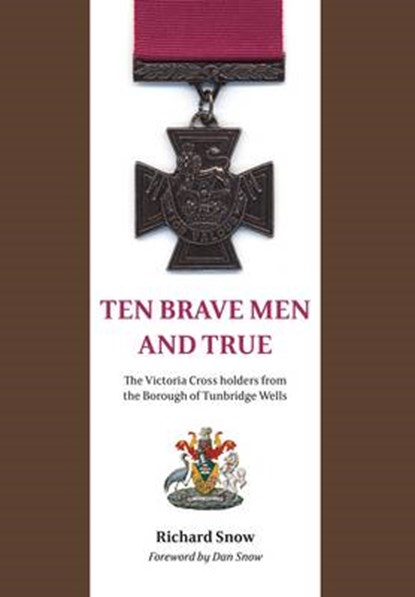 Ten Brave Men and True, Richard Snow - Paperback - 9781908336385