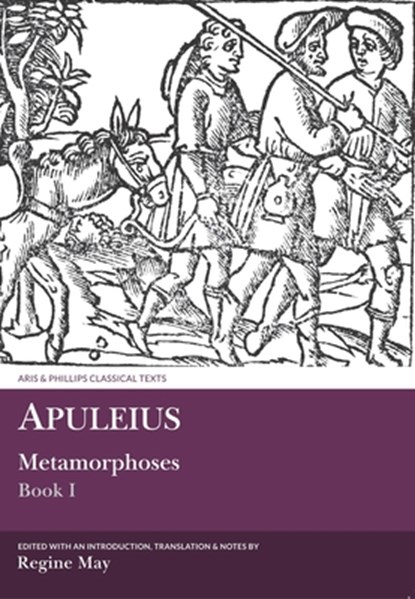 Apuleius: Metamorphoses Book I, Regine May - Paperback - 9781908343819
