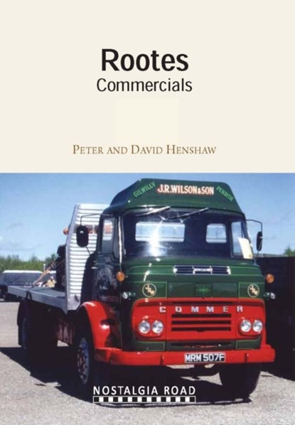 Rootes Commercials, Peter Henshaw ; David Henshaw - Paperback - 9781908347046