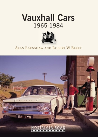Vauxhall Cars 1965-1984, Robert W. Berry ; Alan Earnshaw - Paperback - 9781908347206
