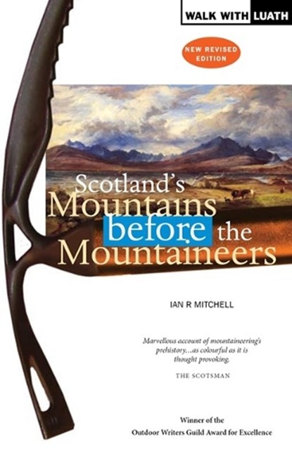 Scotland's Mountains Before the Mountaineers, Ian R. Mitchell - Paperback - 9781908373298