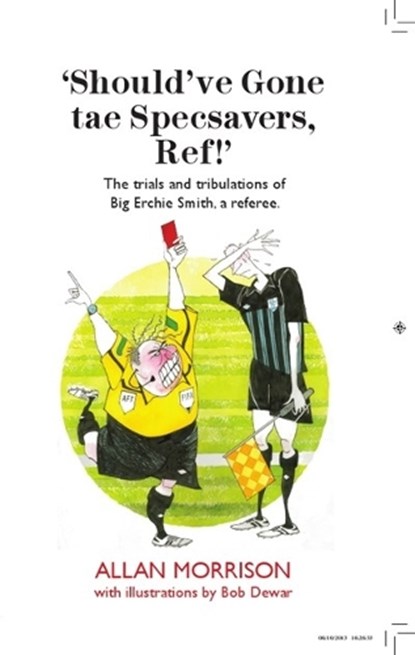 Should’ve Gone tae Specsavers, Ref!, Allan Morrison - Paperback - 9781908373731