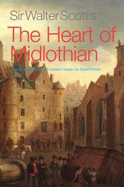 Sir Walter Scott's The Heart of Midlothian, Sir Walter Scott - Paperback - 9781908373809