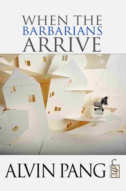 When the Barbarians Arrive, Alvin Pang - Ebook - 9781908376336