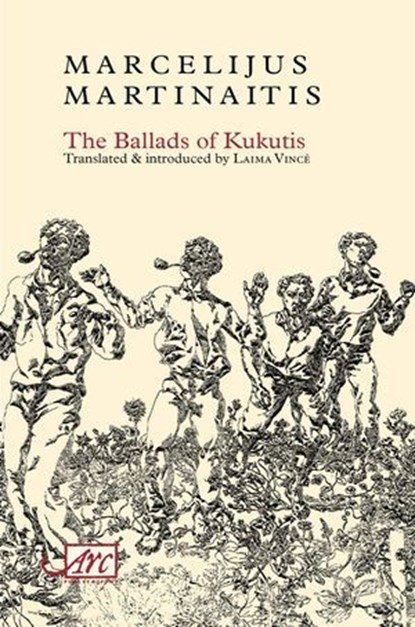 The Ballads of Kukutis, Marcelijus Martinaitis - Ebook - 9781908376398