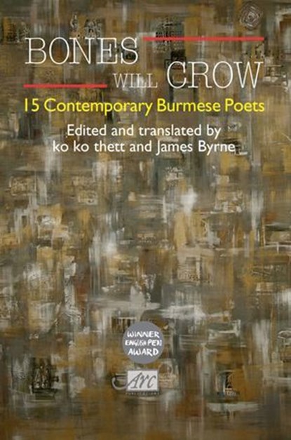 Bones Will Crow: An Anthology of Burmese Poetry, James Byrne - Ebook - 9781908376527