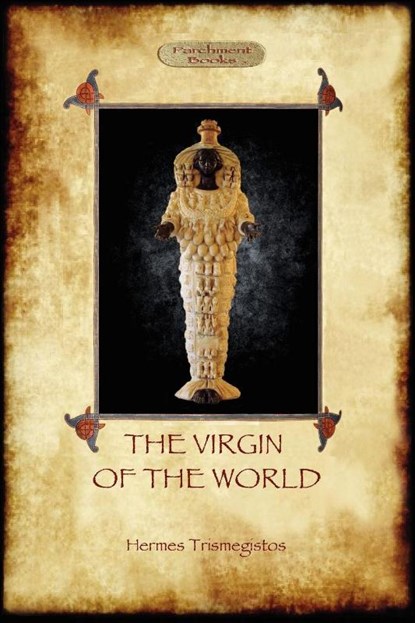 The Virgin of the World, Hermes Trismegistos - Paperback - 9781908388056