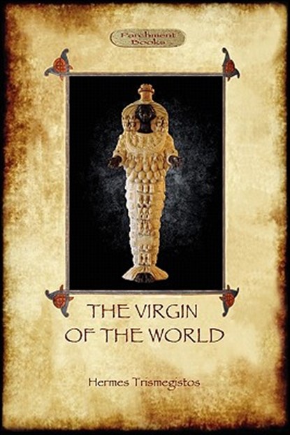 The Virgin of the World, Hermes Trismegistos - Paperback - 9781908388056