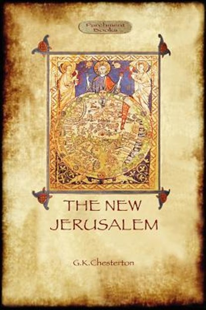The New Jerusalem, Gilbert Keith Chesterton - Paperback - 9781908388346