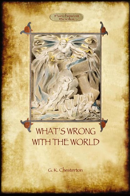 What's Wrong With The World, Gilbert Keith Chesterton - Paperback - 9781908388469