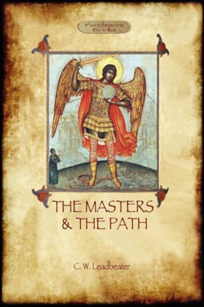 The Masters and the Path, Charles Webster Leadbeater - Paperback - 9781908388476